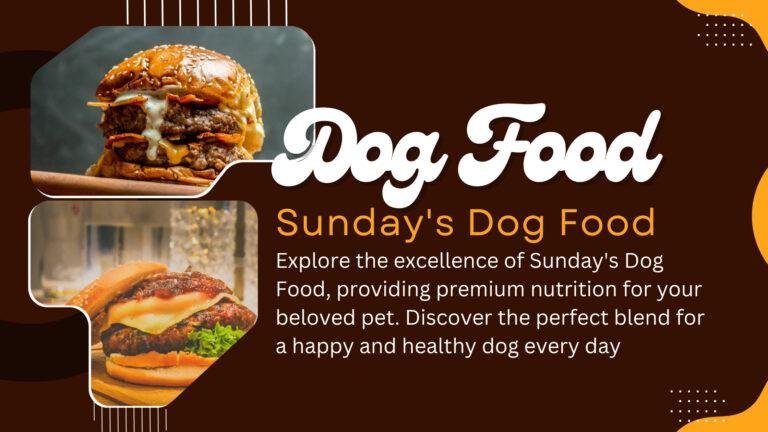 Barky Supplies Expert Tips Discover the Canine Culinary Experience with Sunday's Dog Food Explore the excellence of Sunday's Dog Food, providing premium nutrition for your beloved pet. Discover the perfect blend for a happy and healthy dog every day
